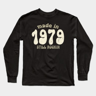 Made in 1979 still rocking vintage numbers Long Sleeve T-Shirt